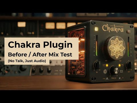 Chakra Plugin – Before / After Mix Test (No Talk, Just Audio) Chakra Plugin – Before / After Mix Test (No Talk, Just Audio)